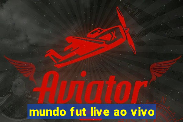 mundo fut live ao vivo